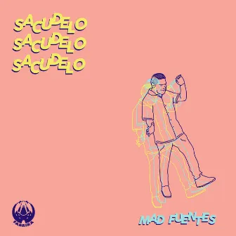 Sacudelo by Mad Fuentes