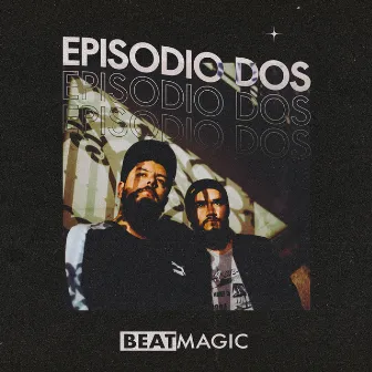 Episodio Dos by BeatMagic