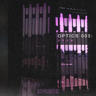 Incurzion Optics 003: by VRUM