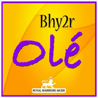 Olé by Bhy2R