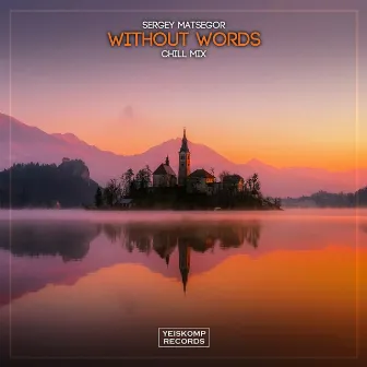 Without Words (Chill Mix) by Sergey Matsegor