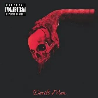 Devils Men by Lil Riot