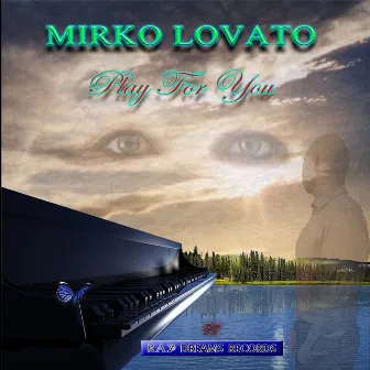 Play for You by Mirko Lovato