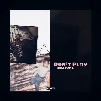 Don't Play by Sahyel