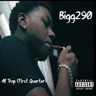 All Trap (1st Quarter) by Bigg 290