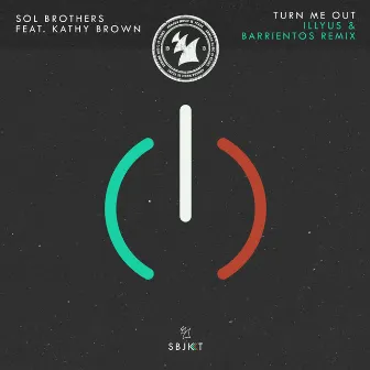 Turn Me Out (illyus & Barrientos Remix) by Sol Brothers