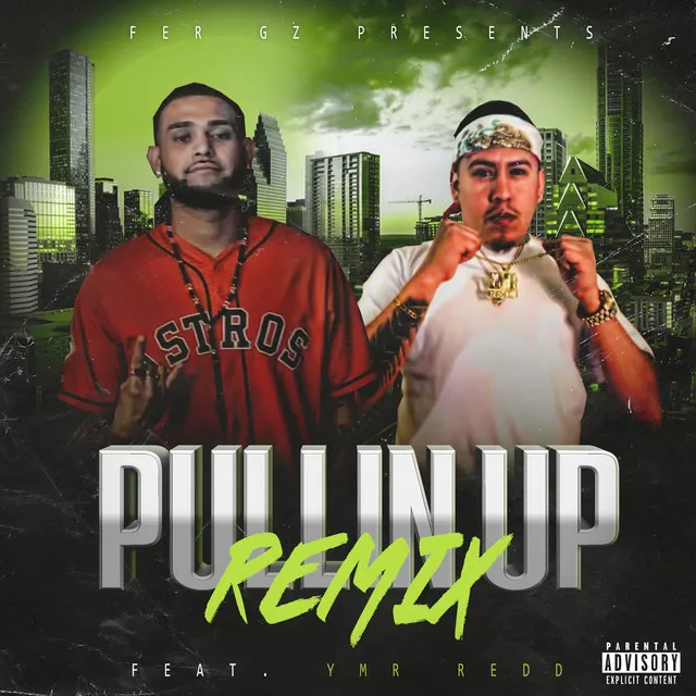 Pullin' Up Remix - Remix