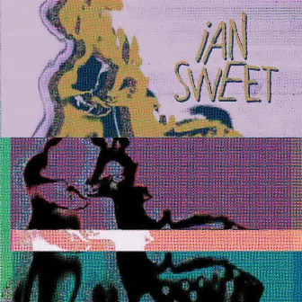 IAN SWEET by IAN SWEET