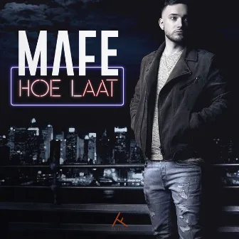 Hoe Laat by Mafe