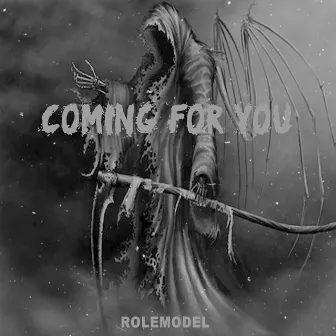 Coming for You by RoleModel