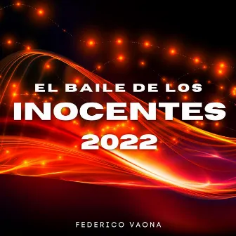 El Baile de Los Inocentes 2022 by Federico Vaona