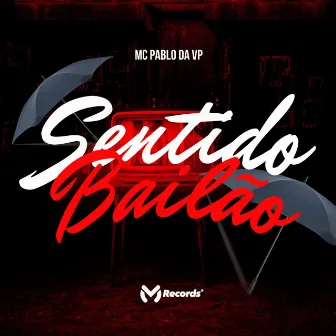 Sentido Bailão by MC Pablo da VP