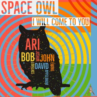 I Will Come To You by Space Owl