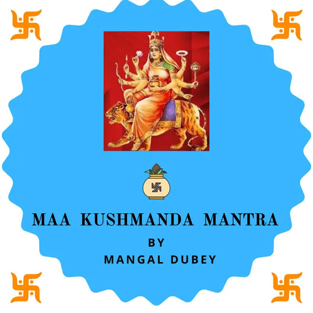 Maa Kushmanda Mantra