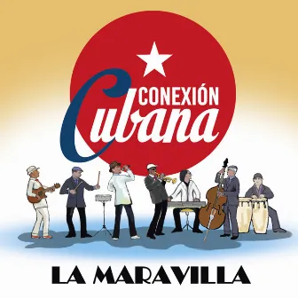 La Maravilla by Conexión Cubana