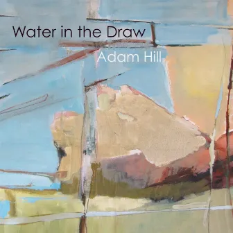 Water in the Draw by Adam Hill