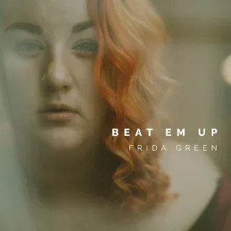 Beat 'Em Up by Frida Green