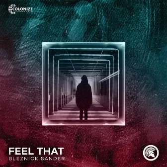 Feel That by Bleznick Sander