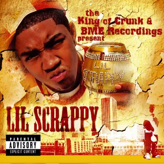 The King Of Crunk & BME Recordings Present: Lil Scrappy by Lil Scrappy