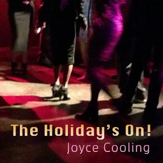 The Holiday's On by Joyce Cooling