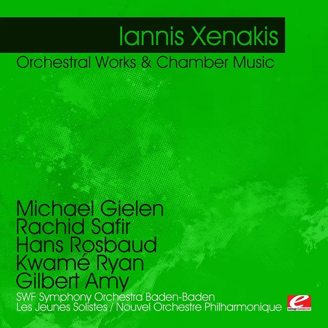 Xenakis: Orchestral Works & Chamber Music (Digitally Remastered)