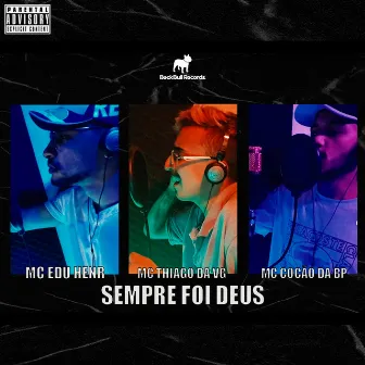 Sempre Foi Deus by MC Thiago da VG