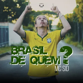 Brasil de Quem ? by Sid