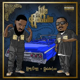 We Rollin' by King Sagg