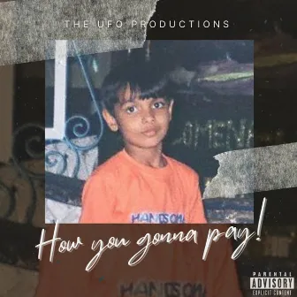 How you gonna pay by KALKI