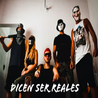 DICEN SER REALES by GUIDA GANG