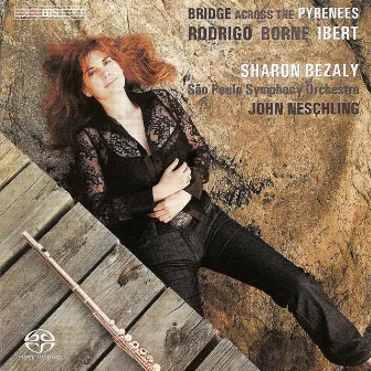 Rodrigo: Concierto Pastoral / Ibert: Flute Concerto / Borne: Carmen Fantasy by Sharon Bezaly