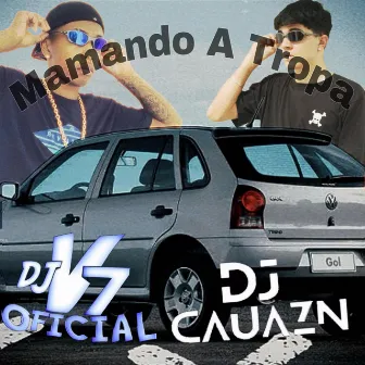 MAMANDO A TROPA by Dj Cauazn