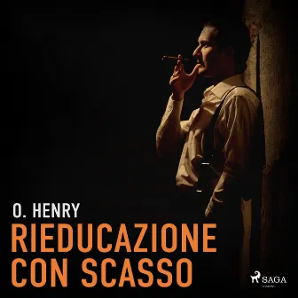 Rieducazione con scasso by O. Henry