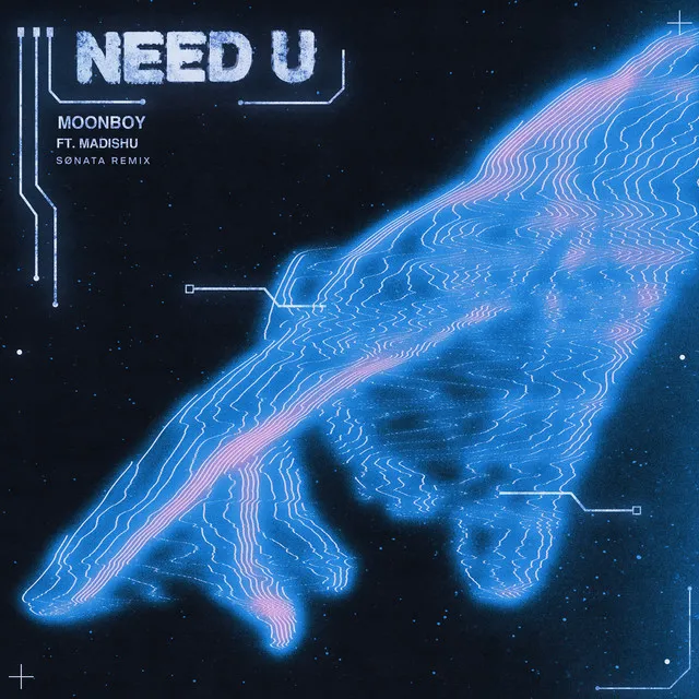 Need U (feat. Madishu) - SØNATA Remix