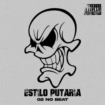 Estilo Putaria by 02 No Beat Oficial