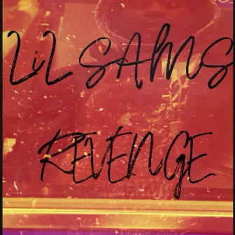 Lil Sam’s Revenge by TRILLLIFE WE3ZY