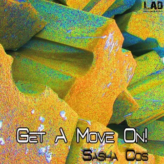 Get A Move On! by Sasha Cos