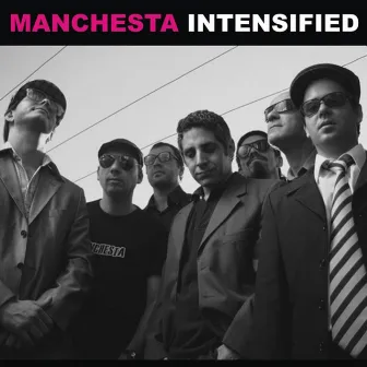 Intensified by Manchesta