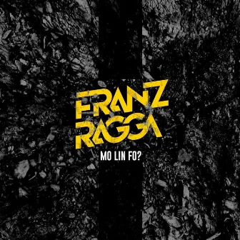 Mo Lin Fo? by Franz Ragga