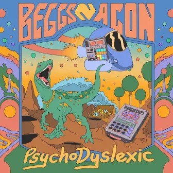 Psycodyslexic by Beggs n Acon