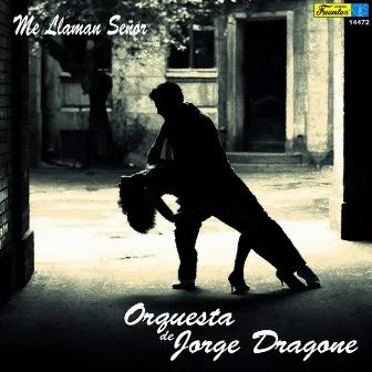 Me Llaman Señor by Orquesta Jorge Dragone