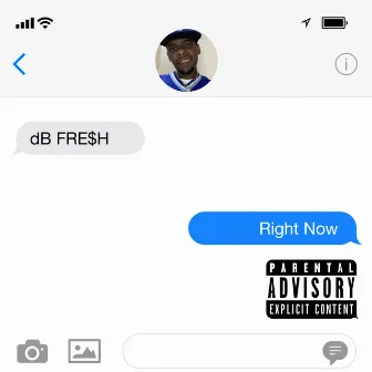 Right Now by DB Fre$h