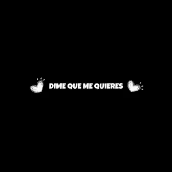 Dime Que Me Quieres by Yullbie amc