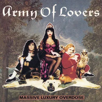 Massive Luxury Overdose (Swedish Version) by Army Of Lovers