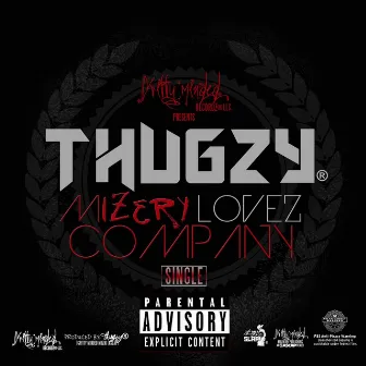 Mizery Luvz Company by Thugzy