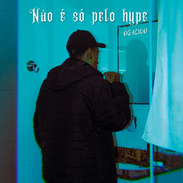 Não É Só pelo Hype