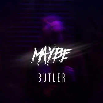 Maybe by BUTLER