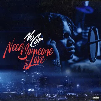 Need Someone to Love by NoCap