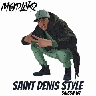 Saint Denis Style (Saison #1) by Moplair