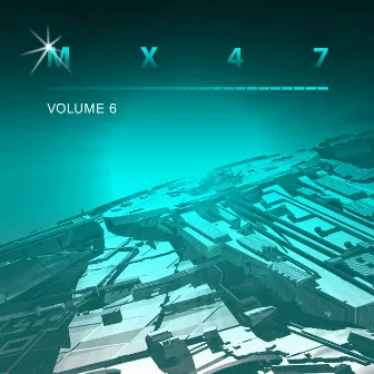 Mx47, Vol. 6 by MX47